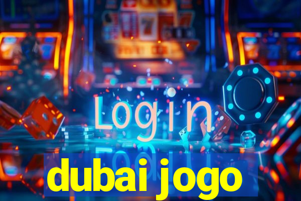 dubai jogo