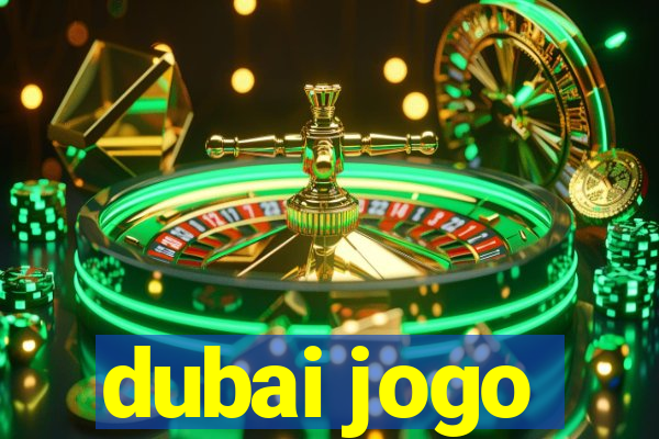 dubai jogo