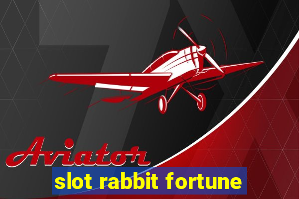 slot rabbit fortune