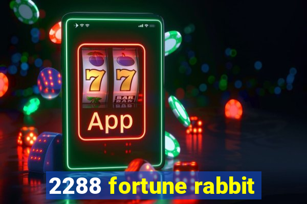 2288 fortune rabbit