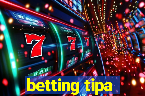 betting tipa