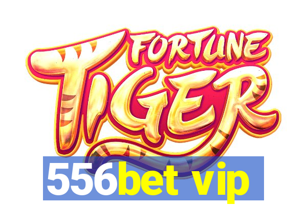 556bet vip