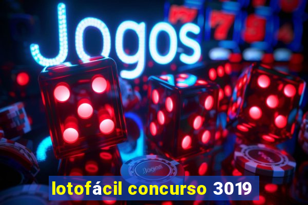 lotofácil concurso 3019