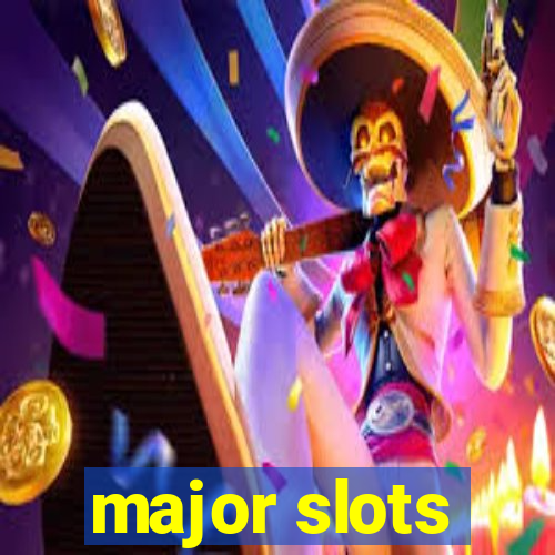 major slots