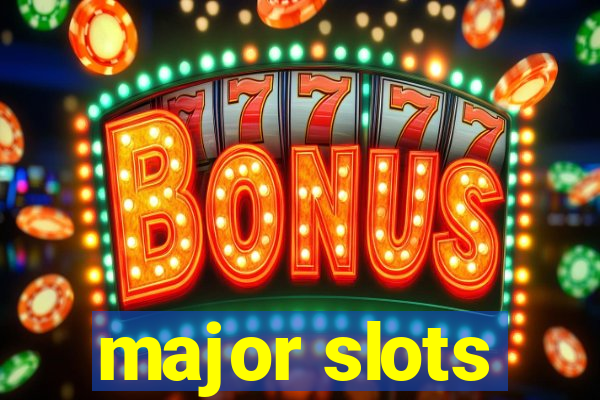 major slots