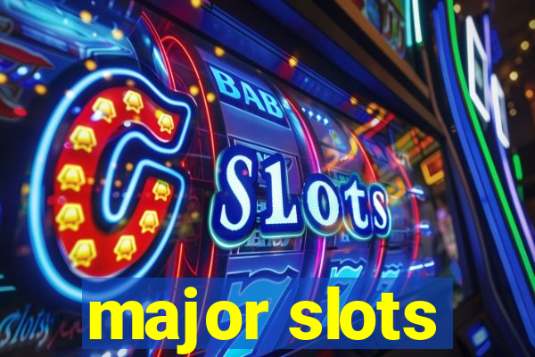 major slots