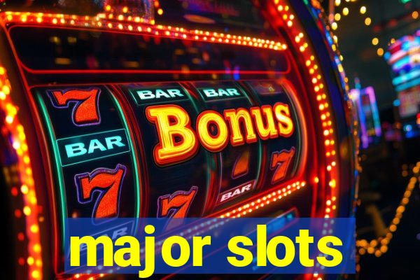 major slots