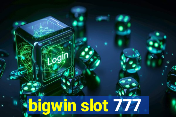 bigwin slot 777