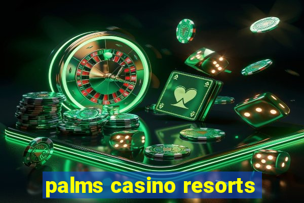 palms casino resorts