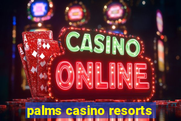 palms casino resorts