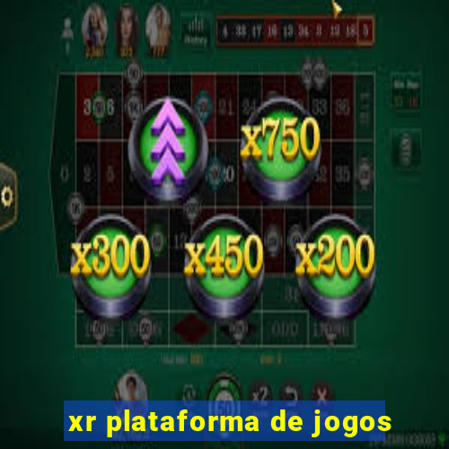 xr plataforma de jogos