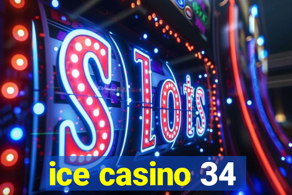 ice casino 34