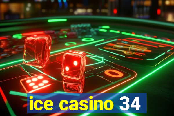 ice casino 34