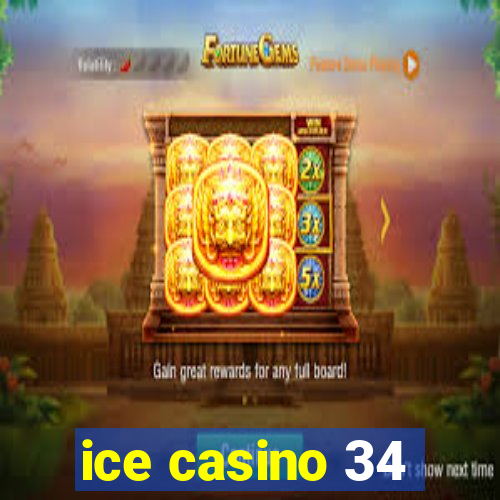 ice casino 34