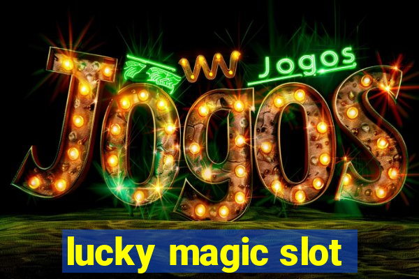 lucky magic slot