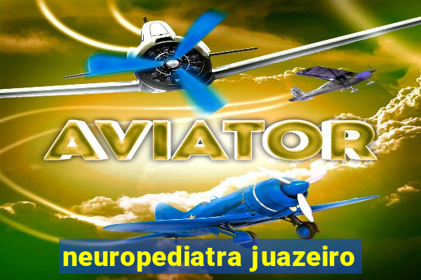 neuropediatra juazeiro