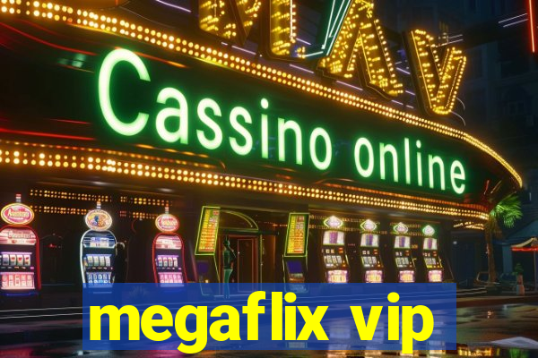 megaflix vip