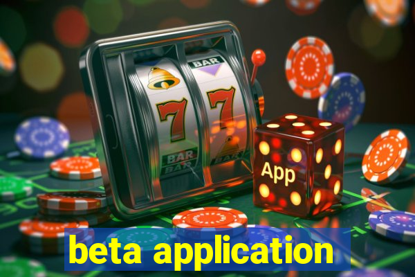 beta application