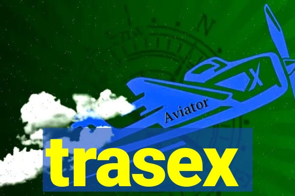 trasex