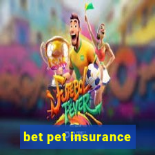 bet pet insurance