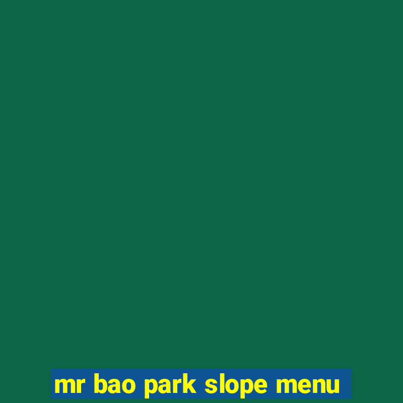 mr bao park slope menu