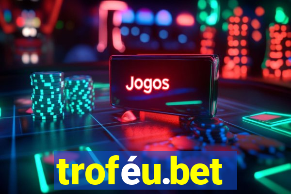 troféu.bet