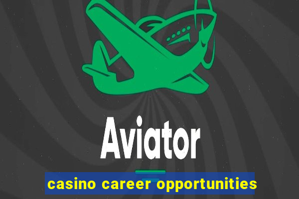 casino career opportunities