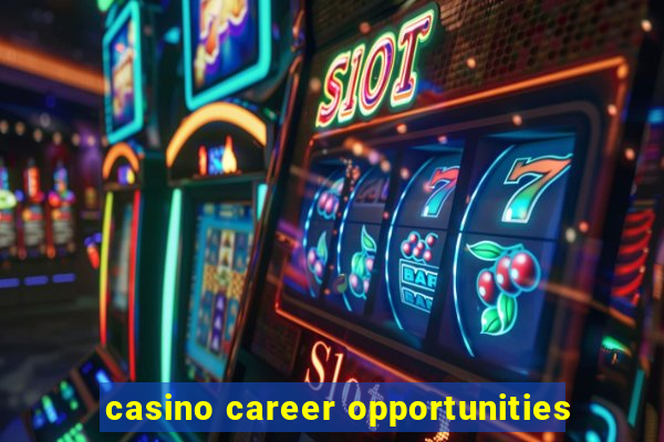 casino career opportunities