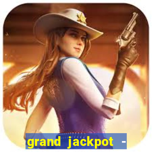 grand jackpot - casino slots