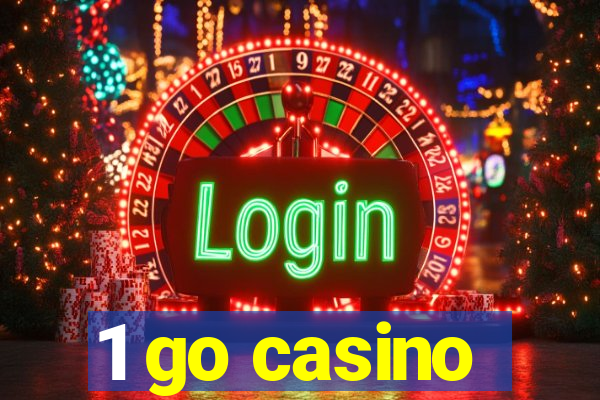 1 go casino