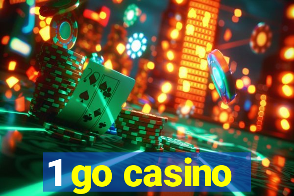 1 go casino