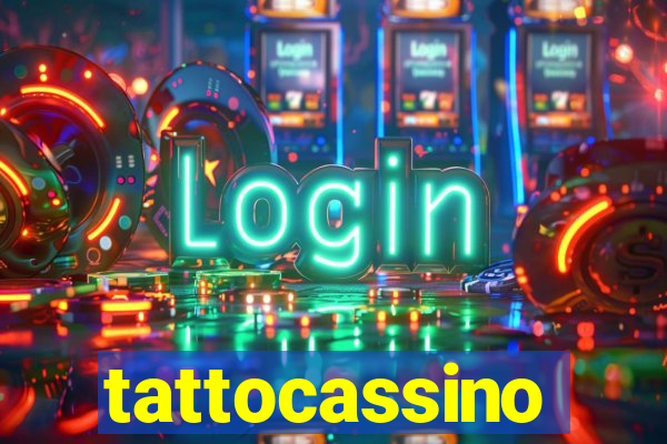 tattocassino