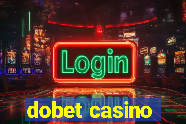 dobet casino