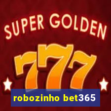 robozinho bet365