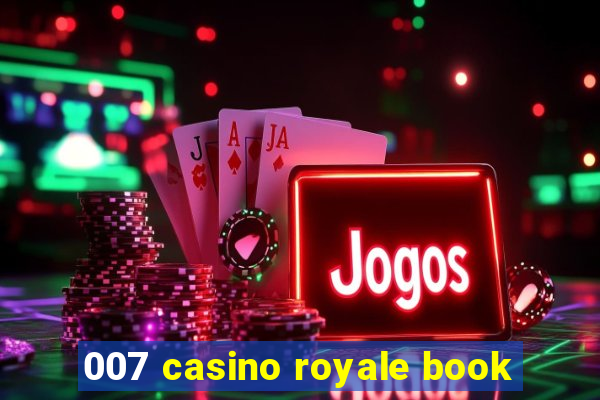 007 casino royale book