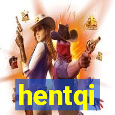 hentqi