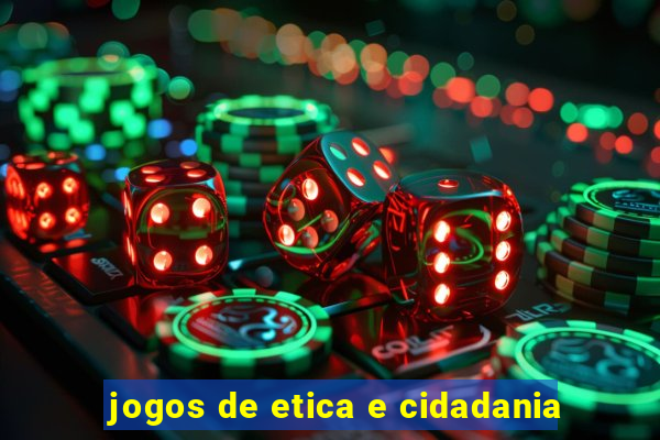 jogos de etica e cidadania