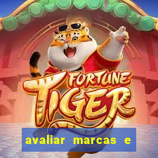 avaliar marcas e ganhar dinheiro