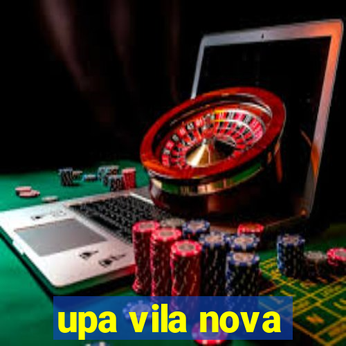 upa vila nova