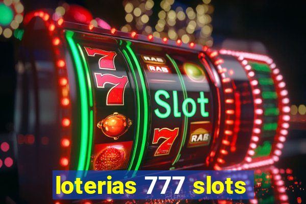 loterias 777 slots