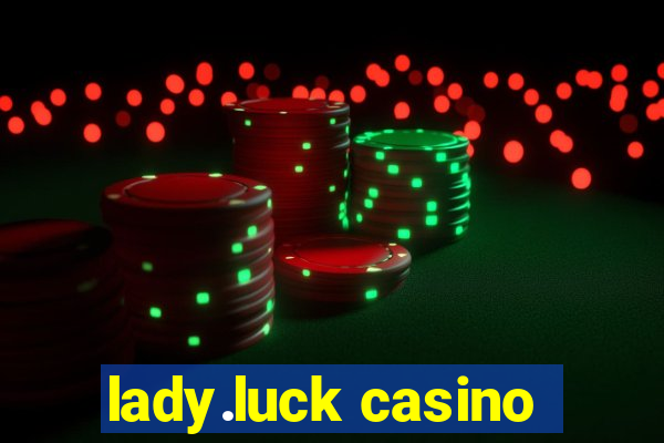 lady.luck casino