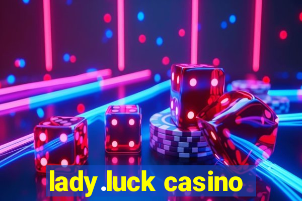 lady.luck casino