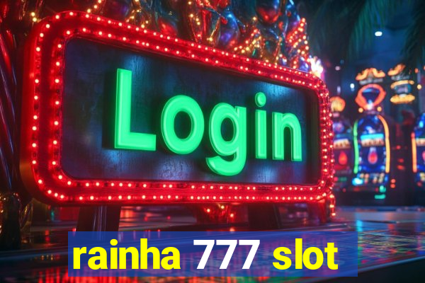 rainha 777 slot