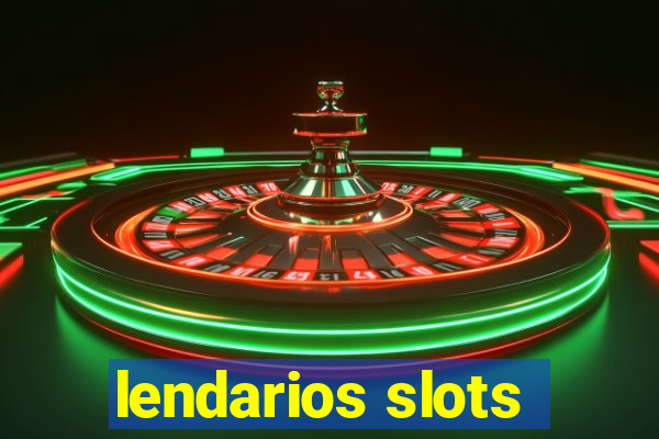 lendarios slots