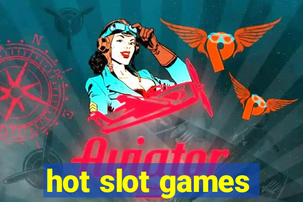 hot slot games