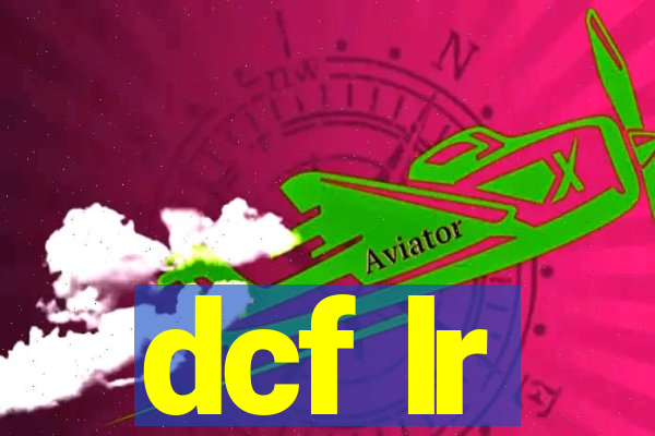 dcf lr