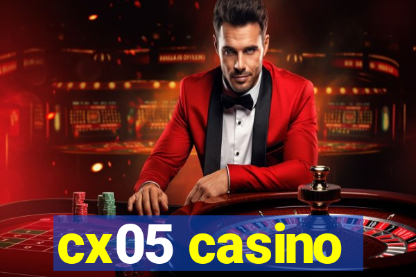 cx05 casino