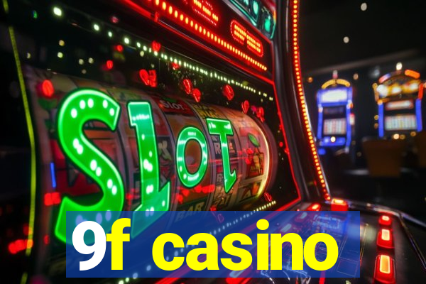 9f casino