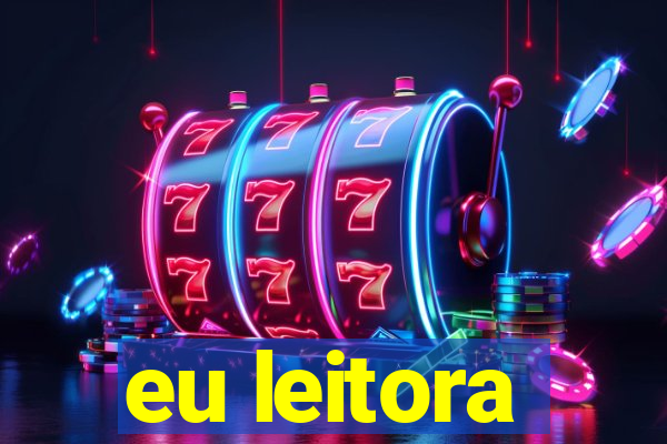 eu leitora