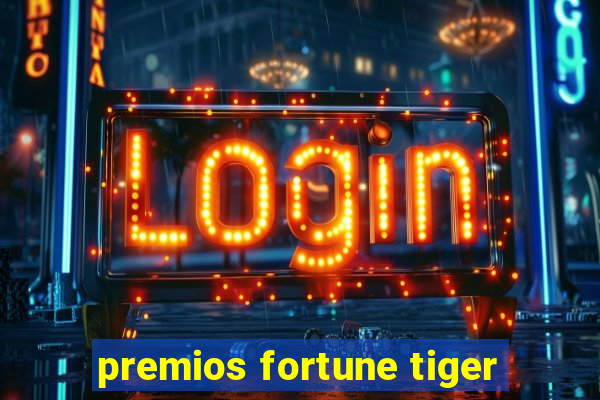 premios fortune tiger